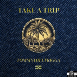 Take A Trip