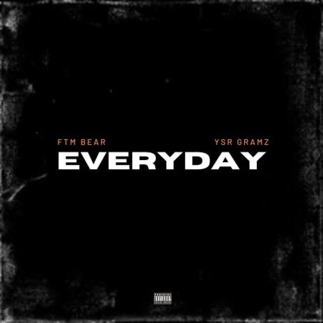 Everyday ft. YSR Gramz | Boomplay Music