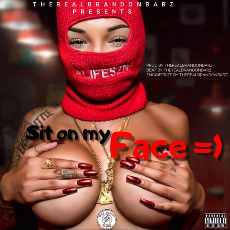 SIT ON MY FACE | Boomplay Music