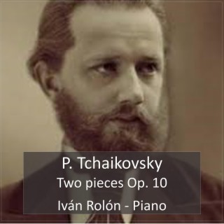 Piotr Tchaikovsky, Two Pieces Op. 10