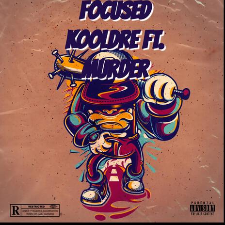 FOCUSED ft. MURDER | Boomplay Music