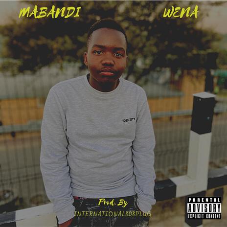 Wena ft. Mabandi | Boomplay Music