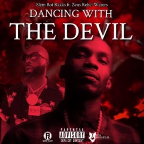 Dancing With The Devil (feat. Slym Boi Rakks) | Boomplay Music