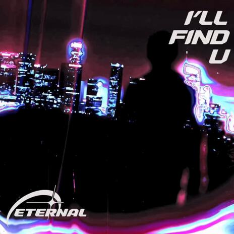 I'LL FIND U | Boomplay Music