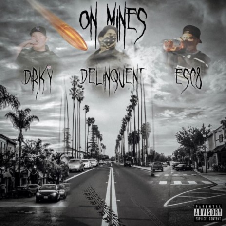 On Mines ft. ESC8 & Delinquent | Boomplay Music
