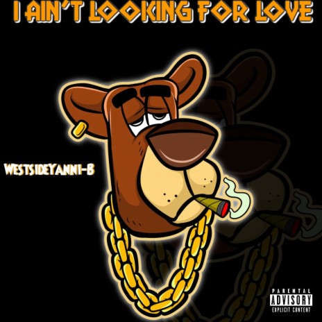 I aint looking for love pro by griffith | Boomplay Music