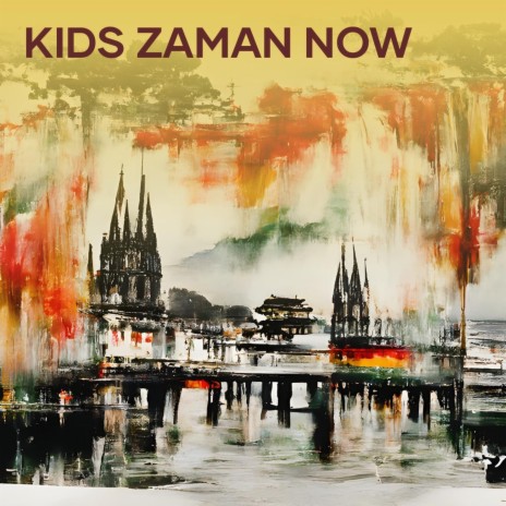 Kids Zaman Now | Boomplay Music