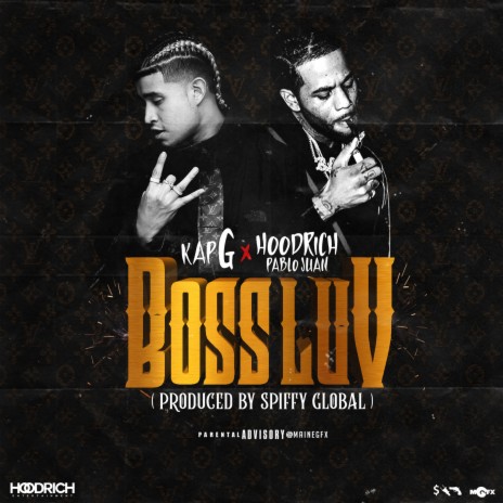 Boss Luv ft. HoodRich Pablo Juan & Kap G | Boomplay Music