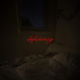 Deficiency lyrics | Boomplay Music