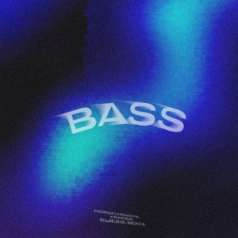 Bass ft. Yanner | Boomplay Music