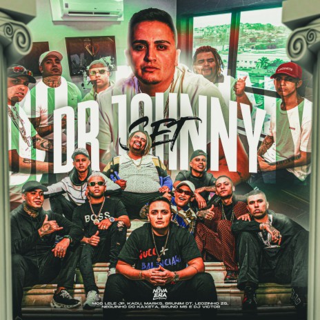 Set Dr Johnny ft. MC Marks, Mc Neguinho do Kaxeta, Mc Brunim DT, Mc Lele JP & MC Bruno MS | Boomplay Music