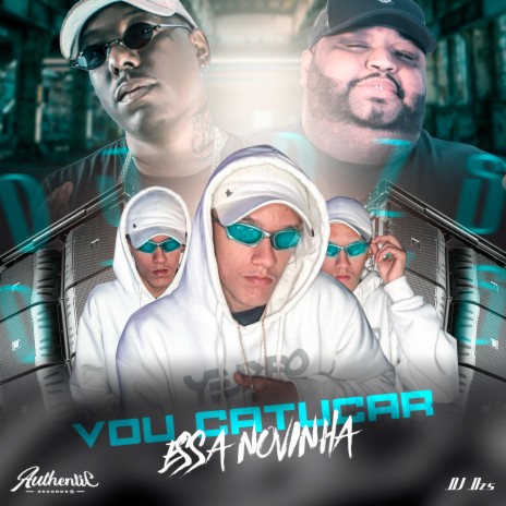 Vou Catucar Essa Novinha ft. DJ L Original, mc gedai & Mc Kalzin | Boomplay Music