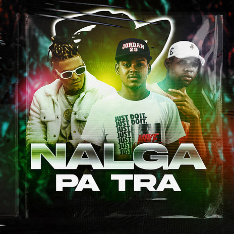 Nalga Pa Tra ft. El Combo 70 Oficial | Boomplay Music