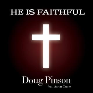He Is Faithful