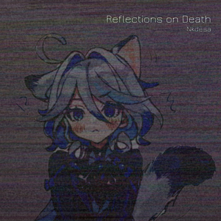 Reflections on Death