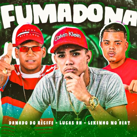 Fumadona ft. Lucas Bh & Lekinho no Beat | Boomplay Music