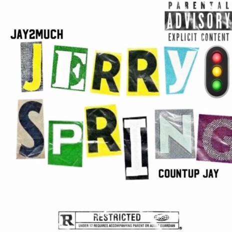 Jerry Spring (feat. Countup Jay) | Boomplay Music