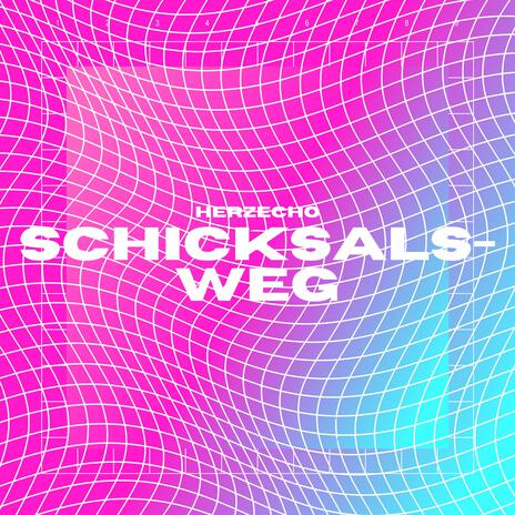 Schicksalsweg | Boomplay Music