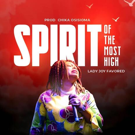 SPIRIT OF THE MOST HIGH | Boomplay Music