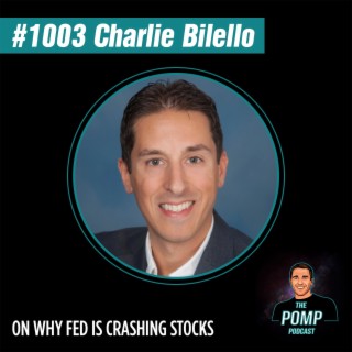 #1003 Charlie Bilello On Why Fed Is Crashing Stocks