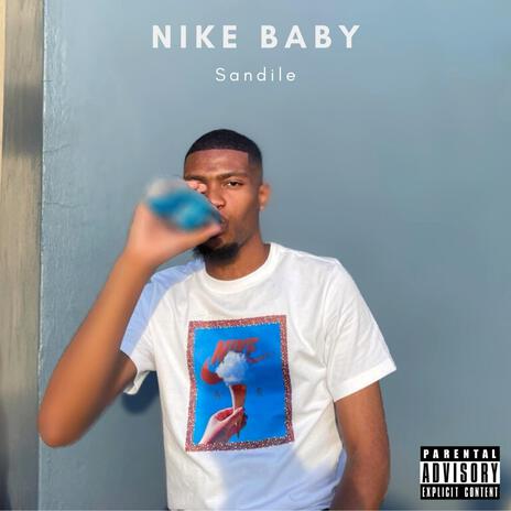 Nike Baby ft. Sandile | Boomplay Music