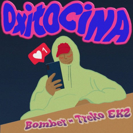 Oxitocina ft. Bomber | Boomplay Music