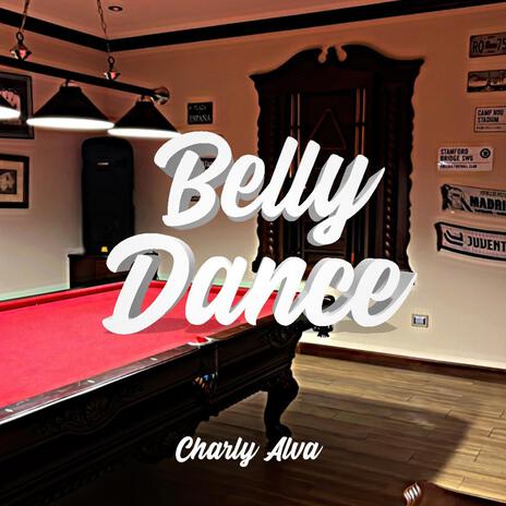 Belly Dance | Boomplay Music