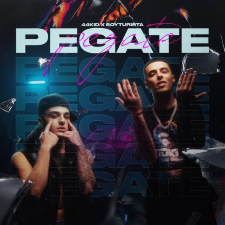 Pégate ft. SOYTURISTA | Boomplay Music
