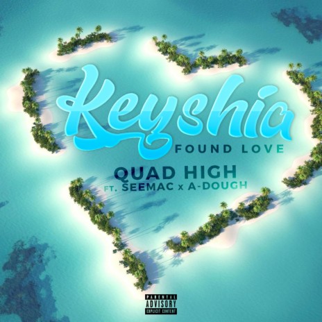 Keyshia/Found Love ft. A-Dough & Seemac