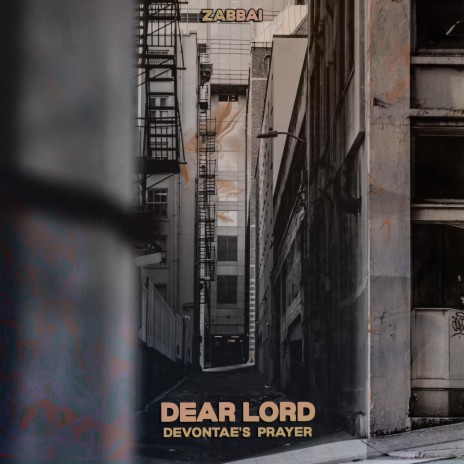 Dear Lord (Devontae's Prayer) | Boomplay Music