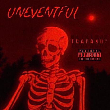Uneventful | Boomplay Music