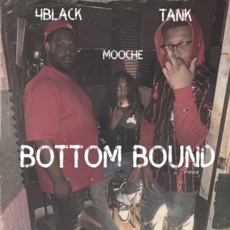 Bottom Bound ft. 4Black Tank