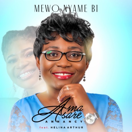 Mewo Nyame Bi ft. Helina Arthur | Boomplay Music