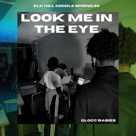 Look Me In The Eye ft. Glocc Babies