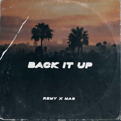 Back It Up ft. Mas