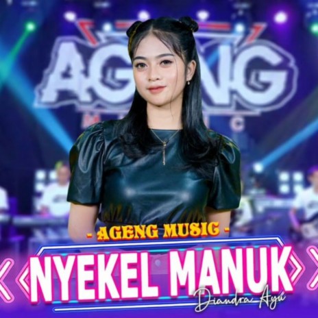 Nyekel Manuk ft. Diandra Ayu | Boomplay Music