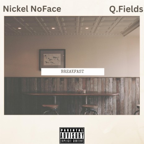 Breakfast ft. Q.Fields | Boomplay Music