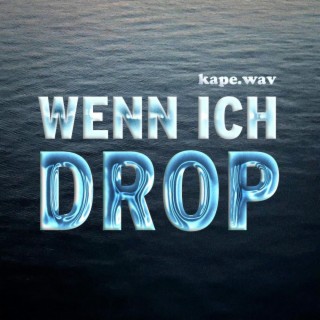 Wenn ich drop