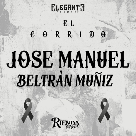 El Corrido de Jose Manuel Beltrán Muñiz | Boomplay Music