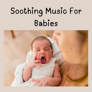 Soothing Music For Babies