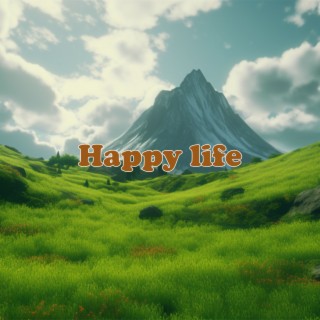 Happy life