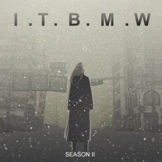 I.T.B.M.W Season II