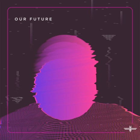 Our Future (Radio Edit) | Boomplay Music