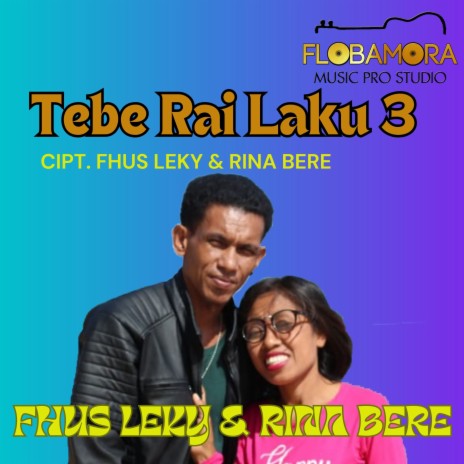 Tebe Rai Laku 3 ft. Rina Bere | Boomplay Music