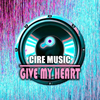 Give My Heart