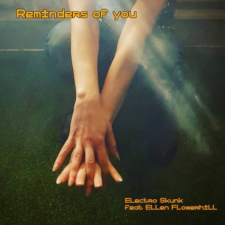 Reminders of You ft. Ellen Flowerhill | Boomplay Music