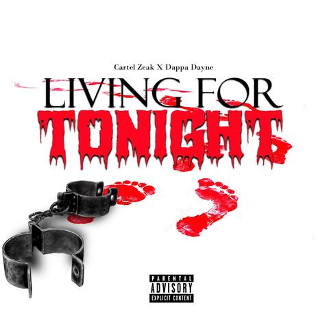 Living For Tonight ft. Dappa Dayne | Boomplay Music