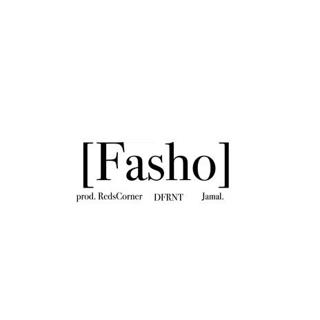 Fasho ft. Jamal.