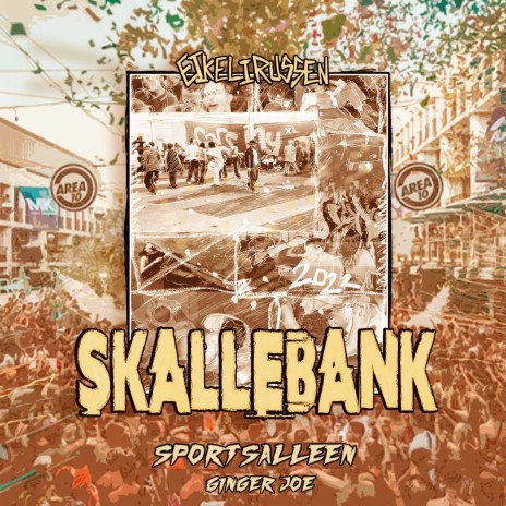 Skallebank 2022 ft. Ginger Joe | Boomplay Music