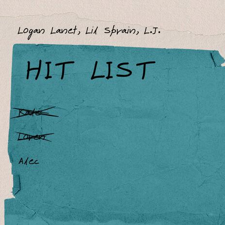 Hit List ft. Lil Sprain & L.J. | Boomplay Music